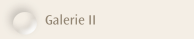 Galerie II